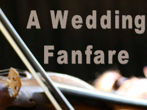 A Wedding Fanfare
